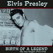 Elvis Presley / Birth Of A Legend: The Sun Singles 1955-1956 (LP黑膠唱片)