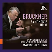 布魯克納:第九號交響曲 / 楊頌斯(指揮)巴伐利亞廣播交響樂團 (CD)