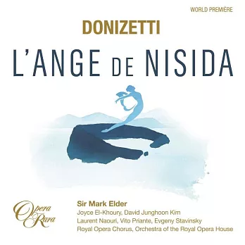 董尼采第：歌劇《尼西達的天使》 / ☉艾爾德〈指揮〉皇家歌劇院管弦樂團與合唱團 (CD)