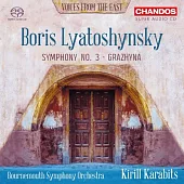 利亞托申斯基: 第三號交響曲等 / 基理爾.卡拉畢茲 指揮 / 伯恩茅斯交響樂團