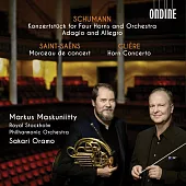 舒曼:四個法國號的音樂作品集 / 馬斯庫尼蒂(法國號),歐拉莫(指揮)斯德哥爾摩皇家愛樂管弦樂團