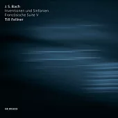 巴哈：兩聲部與三聲部創意曲&第五號法國組曲 / 綱琴：蒂爾.費爾納 (CD)