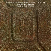 蓋瑞.波頓 / Seven Songs For Quartet And Chamber Orchestra (CD)