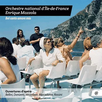 我心愛的美聲 歌劇序曲集 安立奎．馬佐拉 指揮 法蘭西島國家交響樂團 (CD)