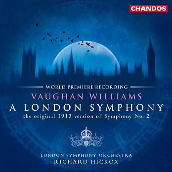 佛漢．威廉士: 倫敦交響曲 (1913版) 理查．希考克斯 指揮 倫敦交響樂團 (CD)