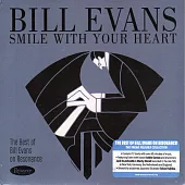 Bill Evans / Smile With Your Heart: The Best of Bill Evans on Resonance (CD)