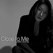 Susan Wong：靠近我 (LP)(Susan Wong: Close To Me)