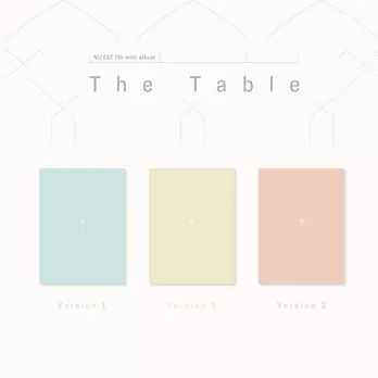 Nu’est - The Table Nu’est - The Table（7th Mini Album） 迷你七輯 (韓國進口版) 3版合購