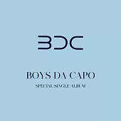DC - BOYS DA CAPO (SINGLE ALBUM)單曲專輯 PRODUCE X 1010 金時厚、洪誠俊、尹晶煥 (韓國進口版)