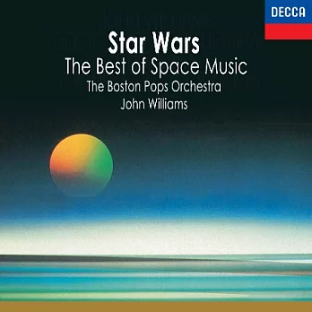 星際大戰 - 震撼太空音樂 / 約翰．威廉斯 指揮 / 波士頓大眾管弦樂團