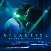 Fatima Al Qadiri / Atlantics (Original Music From Mati Diop’S Film)