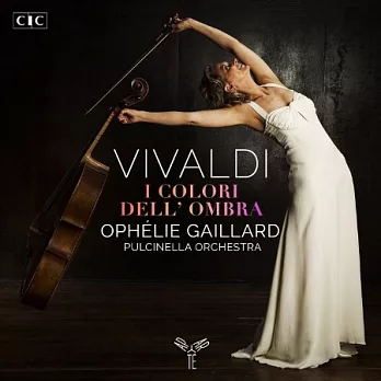 韋瓦第: 陰影的顏色 / 歐菲莉.蓋雅爾 大提琴/指揮 / 普欽內拉管弦樂團 (2CD)