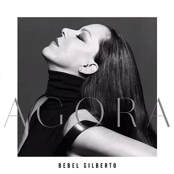 Bebel Gilberto / Agora (進口版CD)