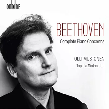 貝多芬: 鋼琴協奏曲 / 穆斯托年(鋼琴,指揮) / 塔匹歐拉小交響樂團 (3CD)