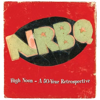 NRBQ / High Noon – A 50-Year Retrospective (5-CD Boxed Set)