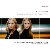 蕭士塔高維奇:奏鳴曲,作品40&147;前奏曲,作品97 / 安奴西亞海克(大提琴),凱特琳娜海克(鋼琴)
