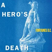 Fontaines D.C. / A Hero’s Death (進口版LP黑膠唱片)