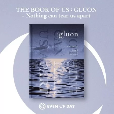 DAY6 (EVEN OF DAY) - THE BOOK OF US : GLUON - NOTHING CAN TEAR US APART (1ST MINI ALBUM) 迷你一輯 (韓國進口版)