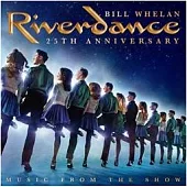 愛爾蘭作曲家比爾.惠蘭 / 作曲: 《大河之舞》二十五週年演出音樂