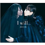 藍井艾露 / I will…【初回生産限定盤 CD+DVD】