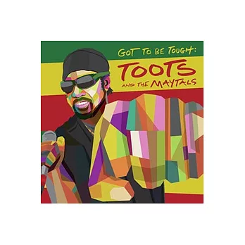 TOOTS & THE MAYTALS / GOT TO BE TOUGH