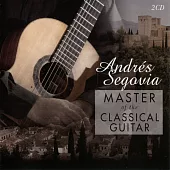塞戈維亞 / 古典吉他大師名演輯 (2CD)