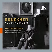 布魯克納:第三號交響曲 / 楊頌斯 (指揮) / 巴伐利亞廣播交響樂團