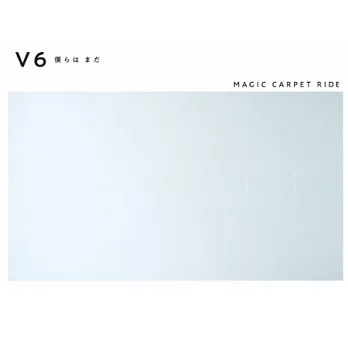 V6 / 我們 仍舊 / MAGIC CARPET RIDE 初回版A+初回版B +普通版 (3CD+2DVD)