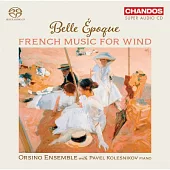 美好的年代 - 法國木管音樂集 / 帕菲爾・柯列斯尼可夫 鋼琴 / 奧西諾合奏團 (SACD)