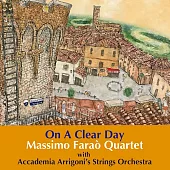 馬斯莫.法羅四重奏與亞里古尼音樂學院弦樂團：風和日麗的一天