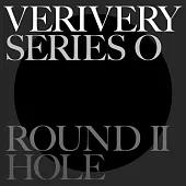 VERIVERY - SERIES O [ROUND 2 : HOLE] (6TH MINI ALBUM) 迷你六輯 (韓國進口版) 3版隨機