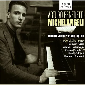 米開蘭傑里鋼琴傳奇里程碑 / 米開蘭傑里 (鋼琴) (10CD)