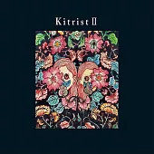 Kitri / Kitrist Ⅱ CD+DVD台灣限定盤