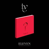 IVE - ELEVEN (1ST SINGLE ALBUM) 首張單曲專輯 (韓國進口版) VER.2