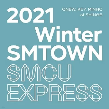 SHINee / 2021 Winter SMTOWN :  SMCU EXPRESS (ONEW, KEY, MINHO of SHINee)