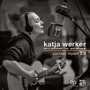 卡提雅.韋克：聯繫我自已2.0 (SACD)(Katja Werker: Contact Myself 2.0)