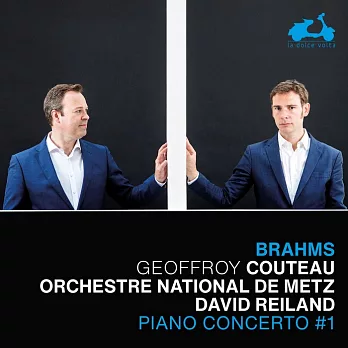 布拉姆斯: 第一號鋼琴協奏曲 喬弗洛．庫托 鋼琴 大衛．雷蘭德 指揮 (法國)梅斯國家管弦樂團
