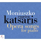 與蕭邦齊名的波蘭作曲家Moniuszko的歌劇名曲鋼琴改編版 / 卡薩里斯