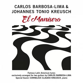 卡洛斯·巴博薩-利馬、約翰內斯·托尼奧·克魯施/拉丁傳奇-雙吉他作品