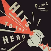 Franz Ferdinand / Hits To The Head