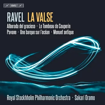 拉威爾: 圓舞曲及其他管絃樂作品 / 薩卡利．歐拉莫 指揮 / 皇家斯德哥爾摩愛樂管弦樂團 (SACD)
