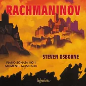 拉赫曼尼諾夫: 第一號鋼琴奏鳴曲 / 樂興之時 / 史蒂芬.奧斯朋 鋼琴