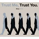 Sexy Zone / Trust Me, Trust You. 初回限定盤A (CD+DVD) 環球官方進口