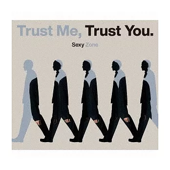 Sexy Zone / Trust Me, Trust You. 初回限定盤A (CD+DVD) 環球官方進口