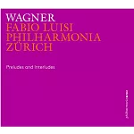 華格納: 前奏曲和間奏曲 / 路易斯 (指揮) / 蘇黎世愛樂樂團 (2CD)