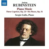 魯賓斯坦: 鋼琴音樂 - 三首隨想曲，作品21; 六首鋼琴小品，作品51 / 塞爾吉奧.加洛 (鋼琴)