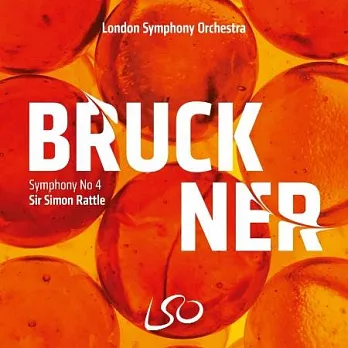 布魯克納: 第四號交響曲 / 賽門拉圖 (指揮) / 倫敦交響樂團 (2SACD)