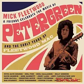 MICK FLEETWOOD AND FRIENDS / CELEBRATE THE MUSIC OF PETER GREEN AND THE EARLY YEARS OF FLEETWOOD MAC (2CD)