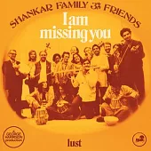 SHANKAR FAMILY & FRIENDS / I AM MISSING YOU (RSD22 EX) [BLUE VINYL]