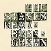 THE STAVES / DEAD & BORN & GROWN (10TH ANNIVERSARY RECYCLED VINYL)